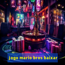 jogo mario bros baixar